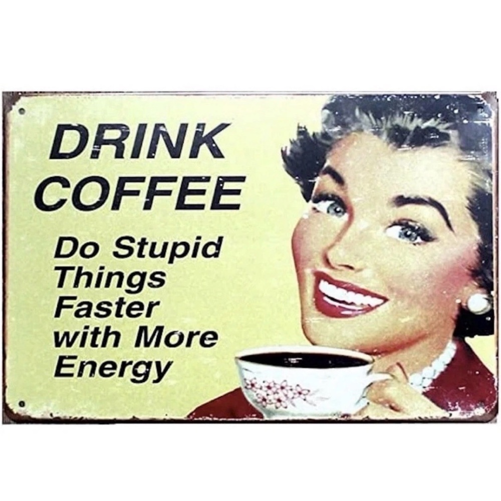 Drink Coffee Do Things Faster Metal Aluminum Sign approx12x16"kitchen
Sign Humor